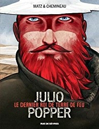 Julio Popper : le dernier roi de Terre de Feu - Click to enlarge picture.