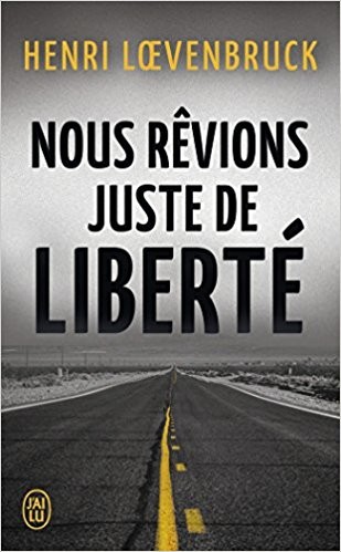 Nous rêvions juste de liberté - Click to enlarge picture.