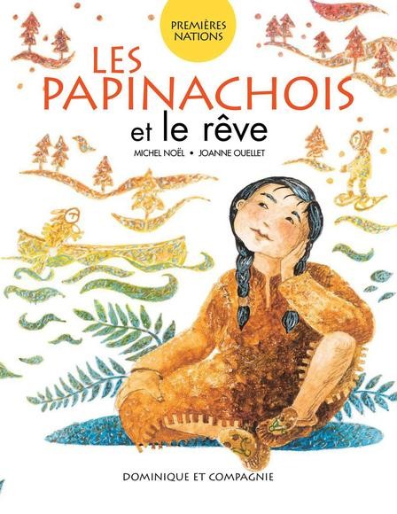 Papinachois et le rêve (Les) - Click to enlarge picture.