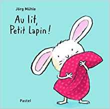 Au lit, Petit Lapin ! - Click to enlarge picture.