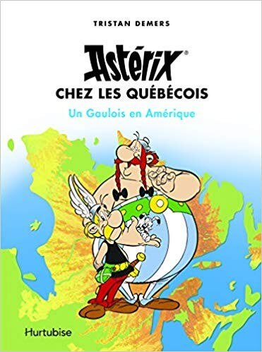 Astérix Chez les Québécois - Click to enlarge picture.