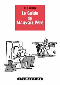 Le guide du mauvais père - Click to enlarge picture.