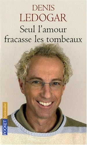 Seul l'amour fracasse les tombeaux - Click to enlarge picture.