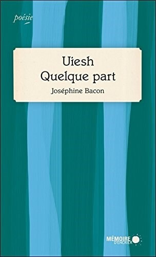 Uiesh Quelque part - Click to enlarge picture.