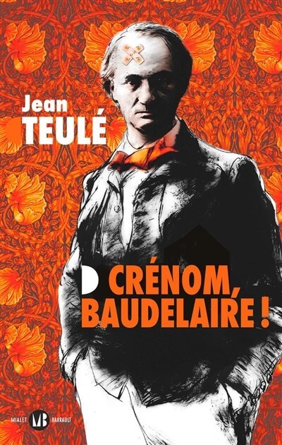 Crénom, Baudelaire ! - Click to enlarge picture.