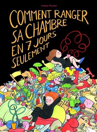 Comment ranger sa chambre en 7 jours seulement - Click to enlarge picture.