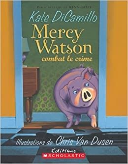 Mercy Watson Combat le Crime - Click to enlarge picture.
