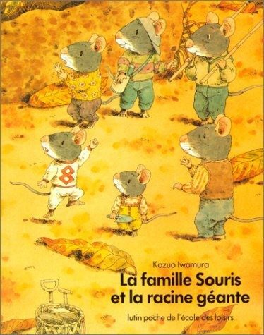 La Famille Souris et la racine géante - Click to enlarge picture.