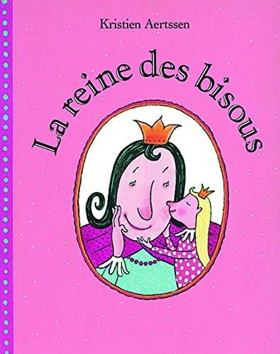 La reine des bisous - Click to enlarge picture.