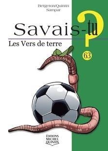 Savais-tu ? Les Vers de Terre - Click to enlarge picture.