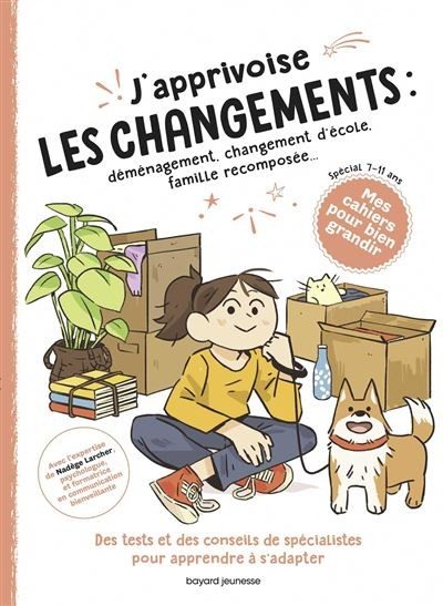 J'apprivoise les changements : déménagement, changement d'école, famille - Click to enlarge picture.
