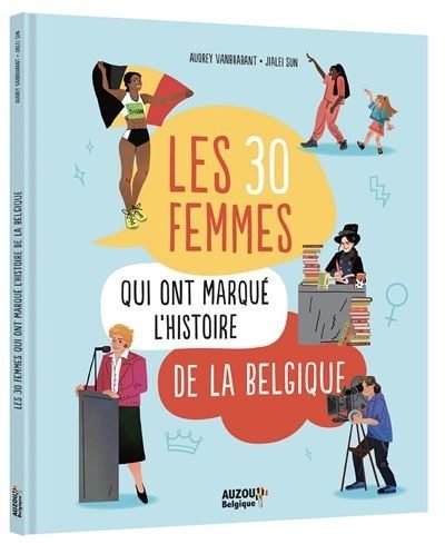 Les 30 femmes qui ont marqué l'histoire de la Belgique - Click to enlarge picture.