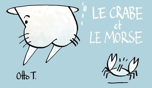 Le morse et le crabe / Le crabe et le morse - Click to enlarge picture.