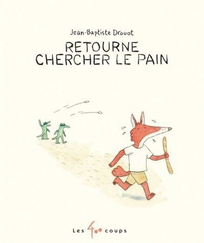 Retourne chercher le pain - Click to enlarge picture.