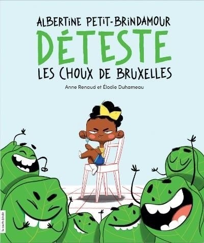 Albertine Petit-Brindamour déteste les choux de Bruxelles - Click to enlarge picture.