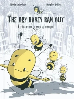 The day honey ran out - Le jour où le miel a manqué - Click to enlarge picture.