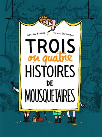 Trois ou quatre histoires de mousquetaires - Click to enlarge picture.