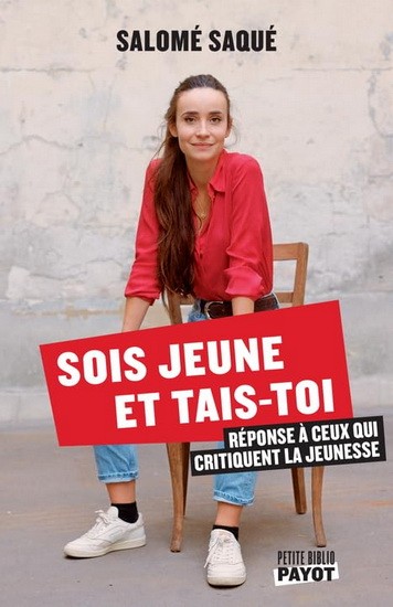 Sois jeune et tais-toi : réponse à ceux qui critiquent la jeunesse - Click to enlarge picture.