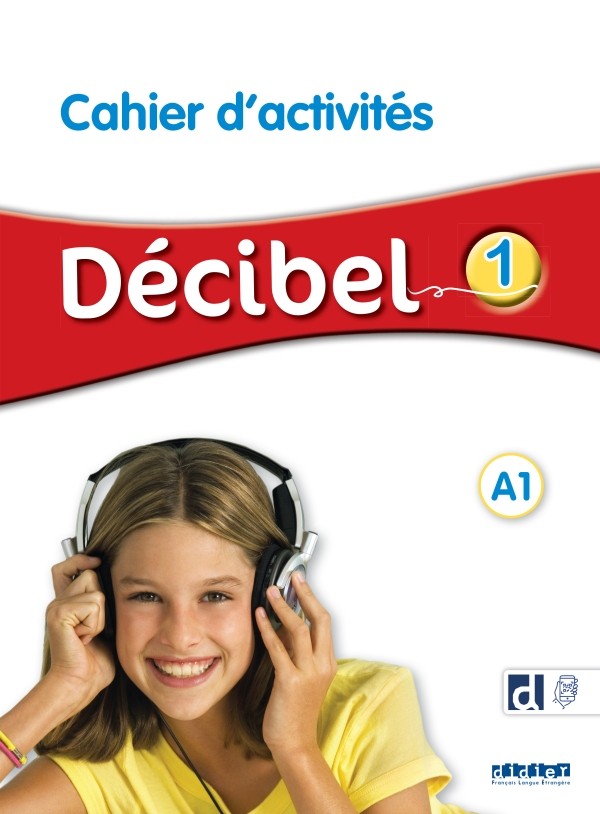 Décibel 1 – Niv. A1 – Cahier - Click to enlarge picture.