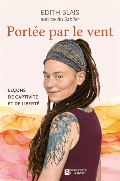 Portée par le vent : leçons de captivité et de liberté - Click to enlarge picture.