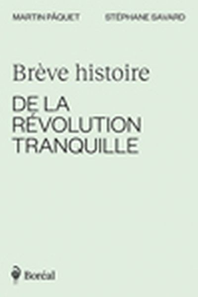 Brève histoire de la Révolution tranquille - Click to enlarge picture.