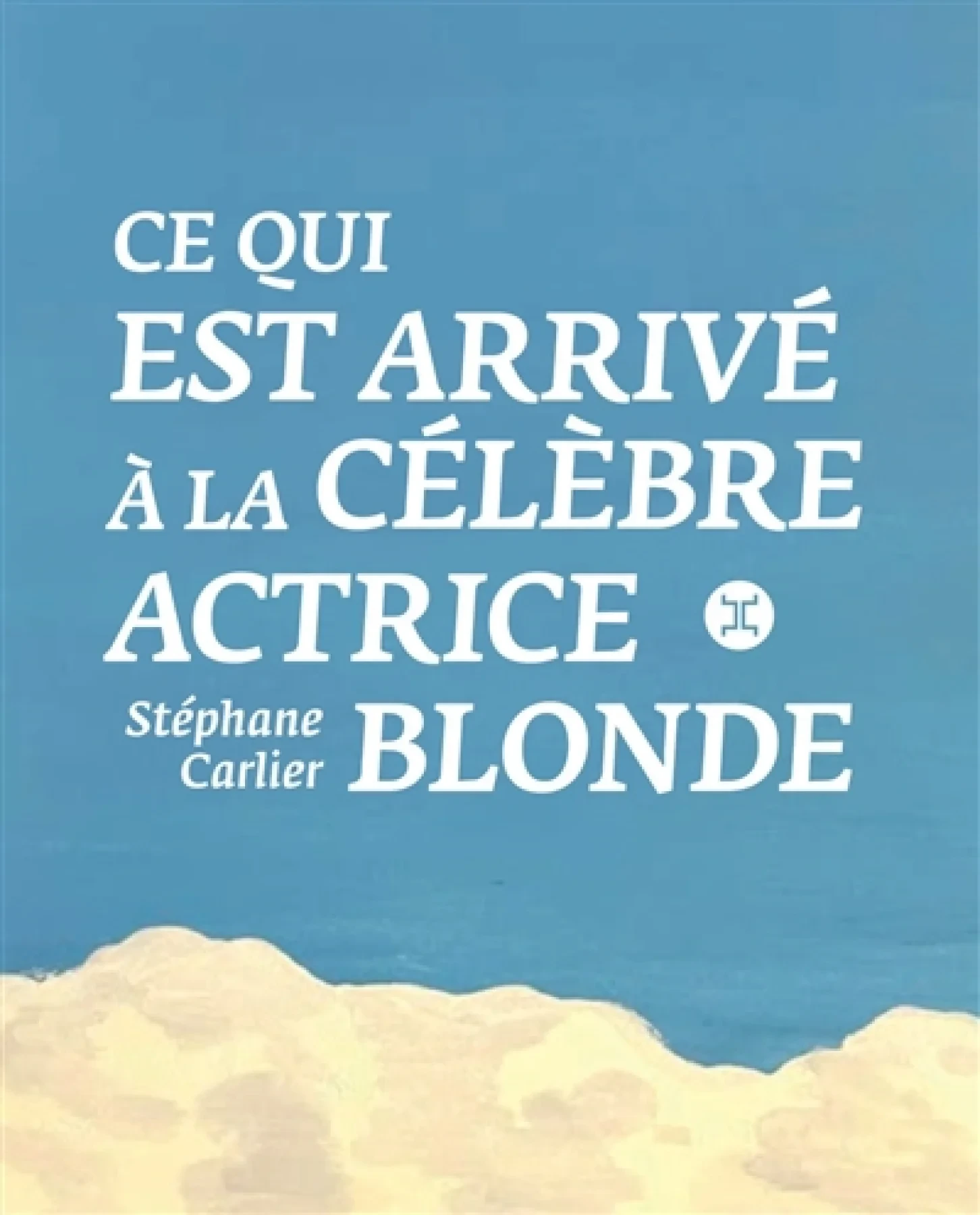 Ce qui est arrivé à la célèbre actrice blonde - Click to enlarge picture.