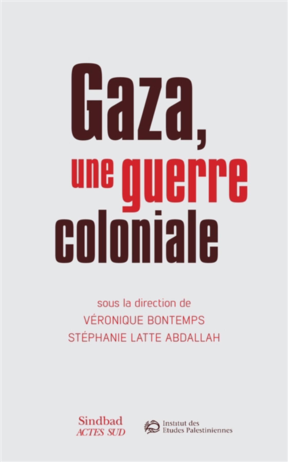 Gaza, une guerre coloniale - Click to enlarge picture.