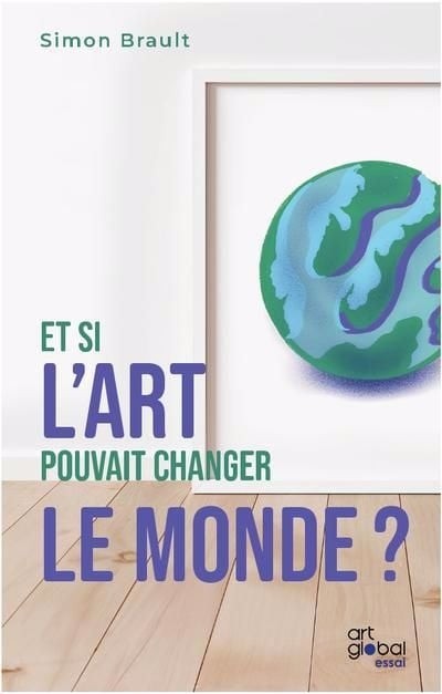 Et si l'art pouvait changer le monde ? - Click to enlarge picture.
