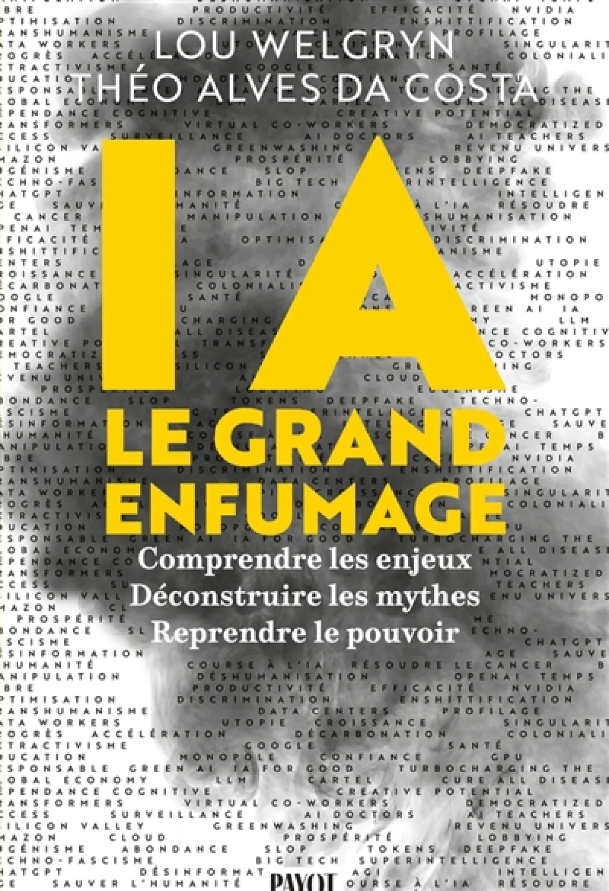 IA : le grand enfumage : comprendre les enjeux, déconstruire les mythes, reprendre le pouvoir - Click to enlarge picture.