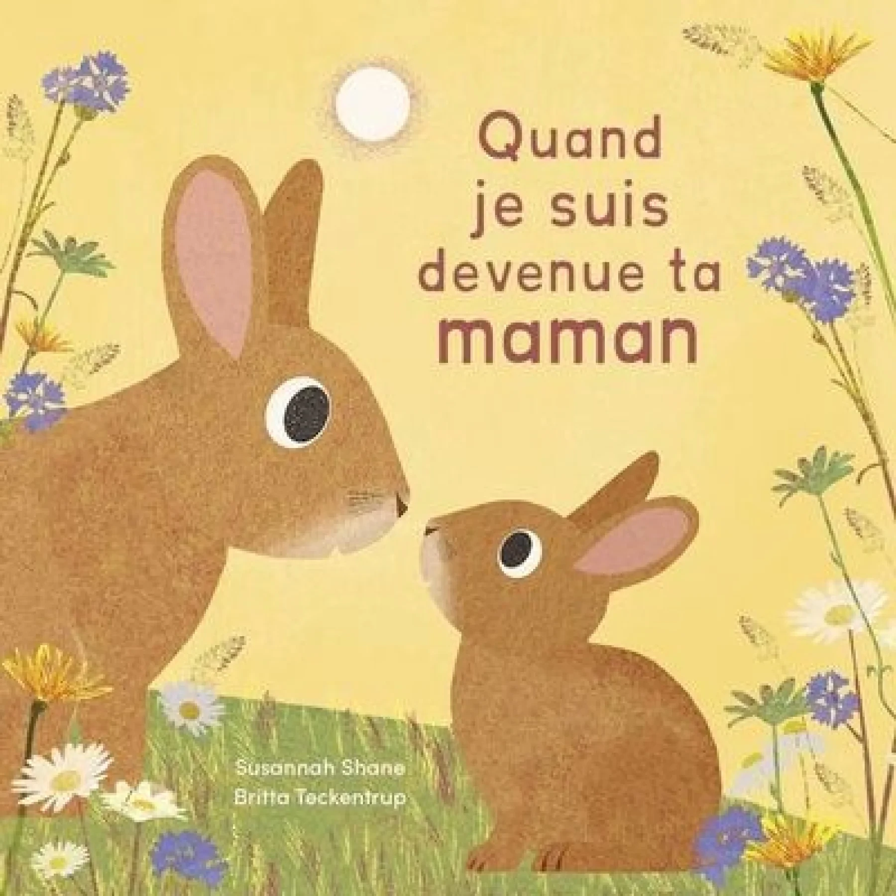 Quand je suis devenue ta maman - Click to enlarge picture.