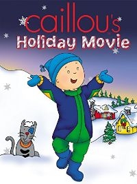 Caillou's Holiday Movie (Vive les Fêtes!) - Click to enlarge picture.