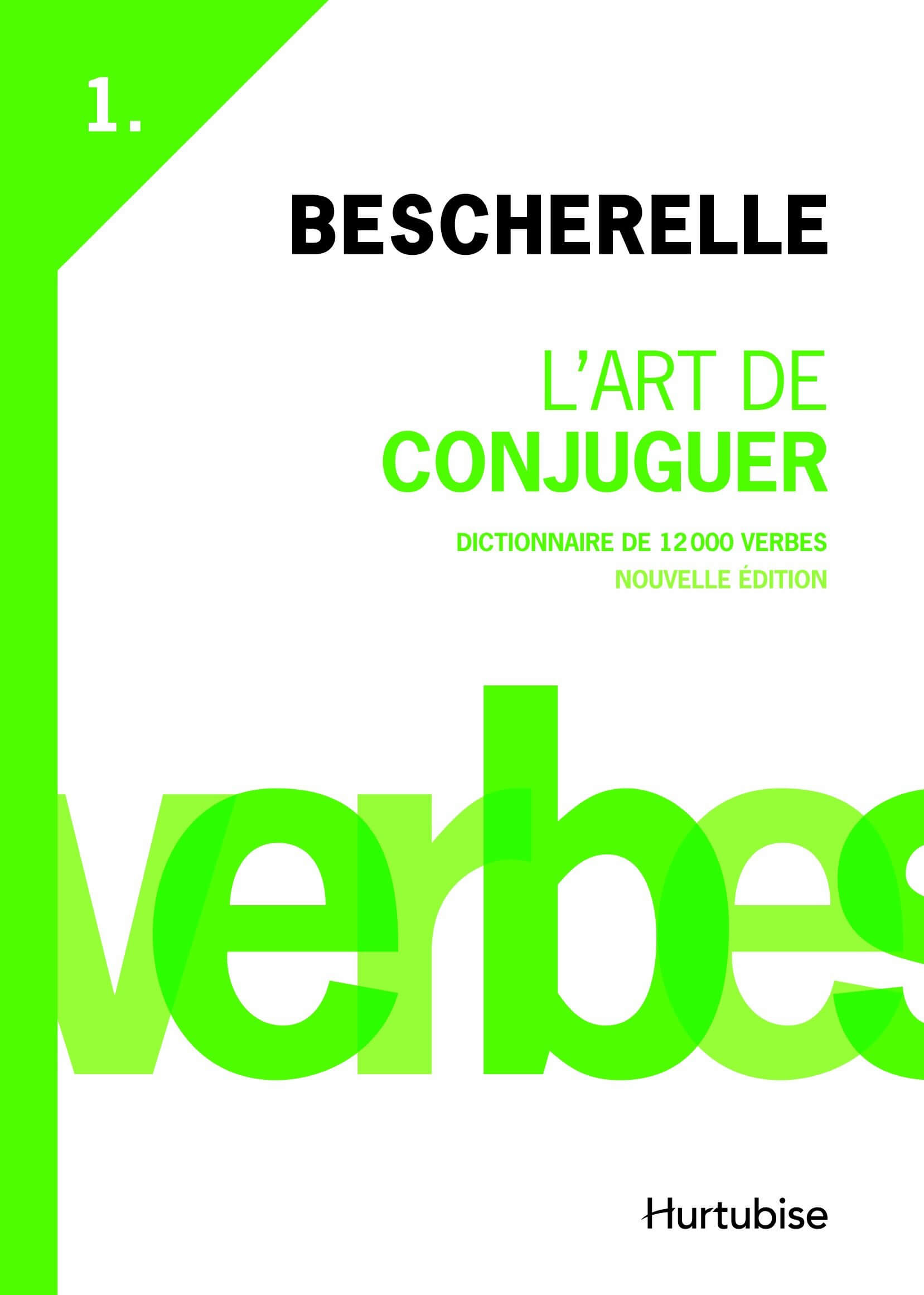 Bescherelle: l'art de conjuguer