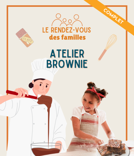 COMPLET | RENDEZ-VOUS DES FAMILLES | Atelier brownie