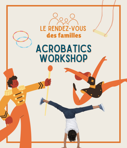 RENDEZ-VOUS DES FAMILLES | Atelier acrobatie