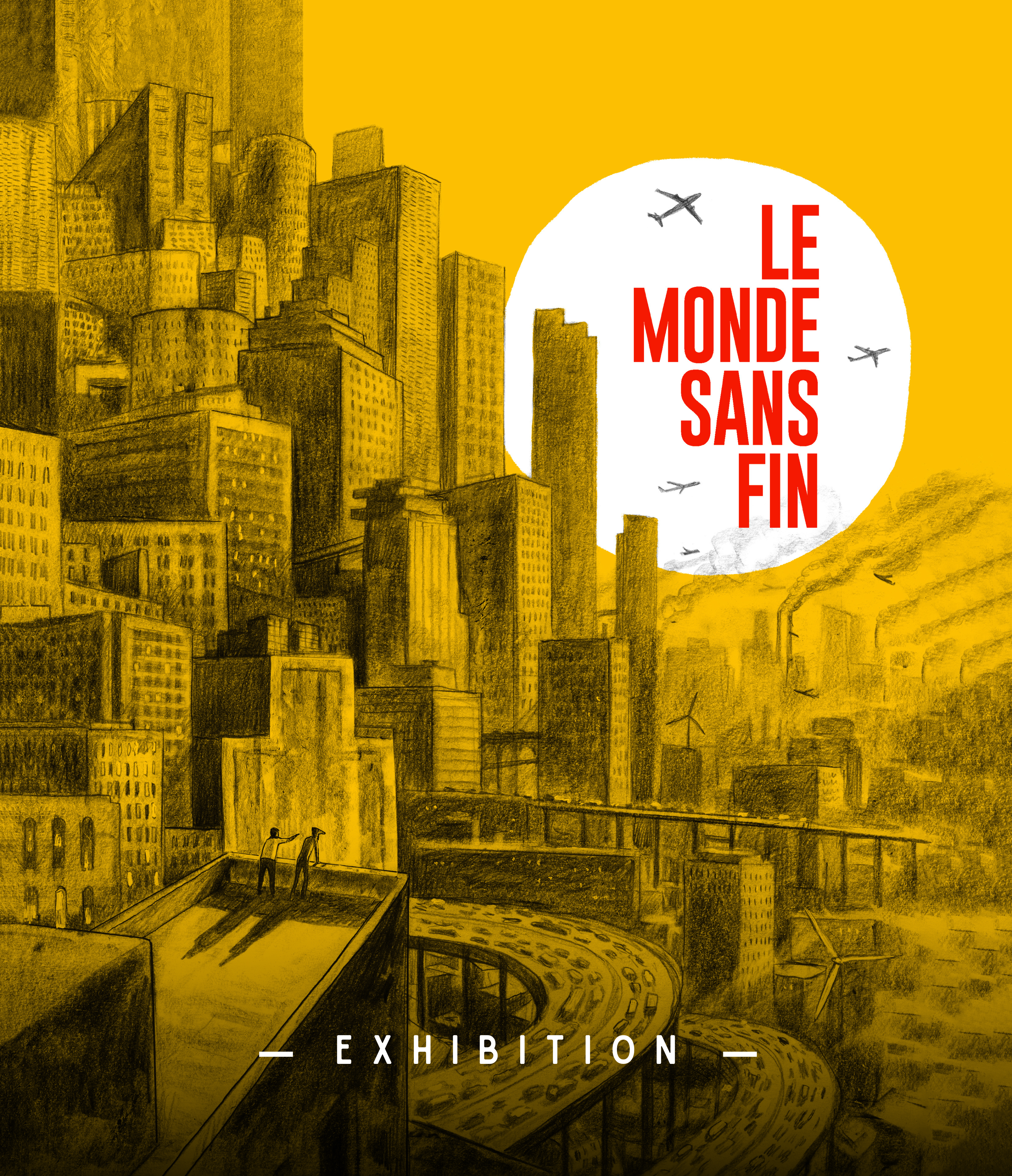 EXHIBITION | Le Monde sans Fin