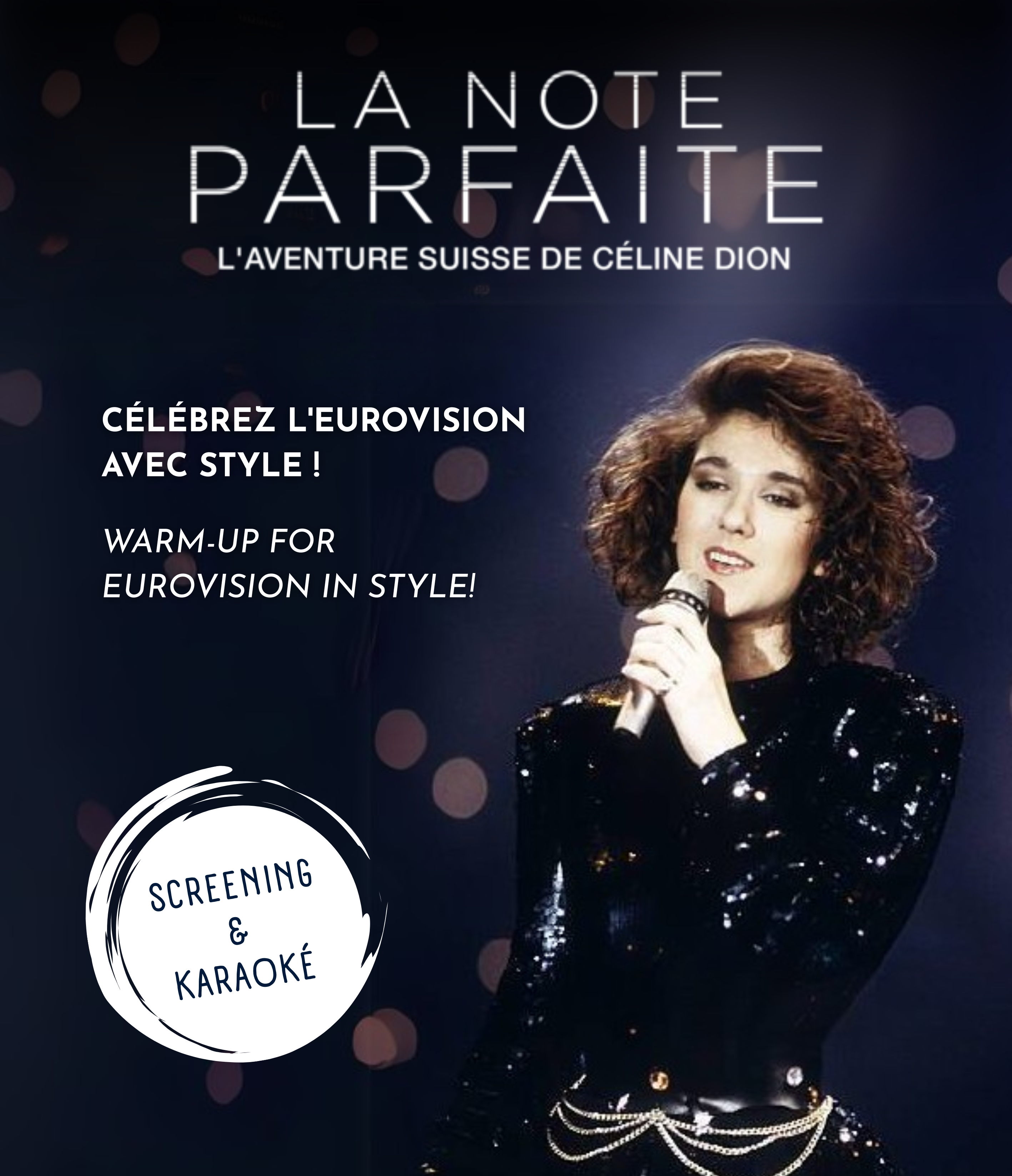 EUROVISION WARM-UP | Screening of Céline, A Star is Born & Karaoké