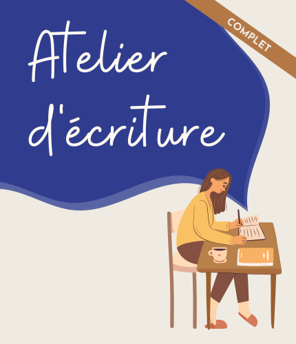 COMPLET | ATELIER D’ÉCRITURE