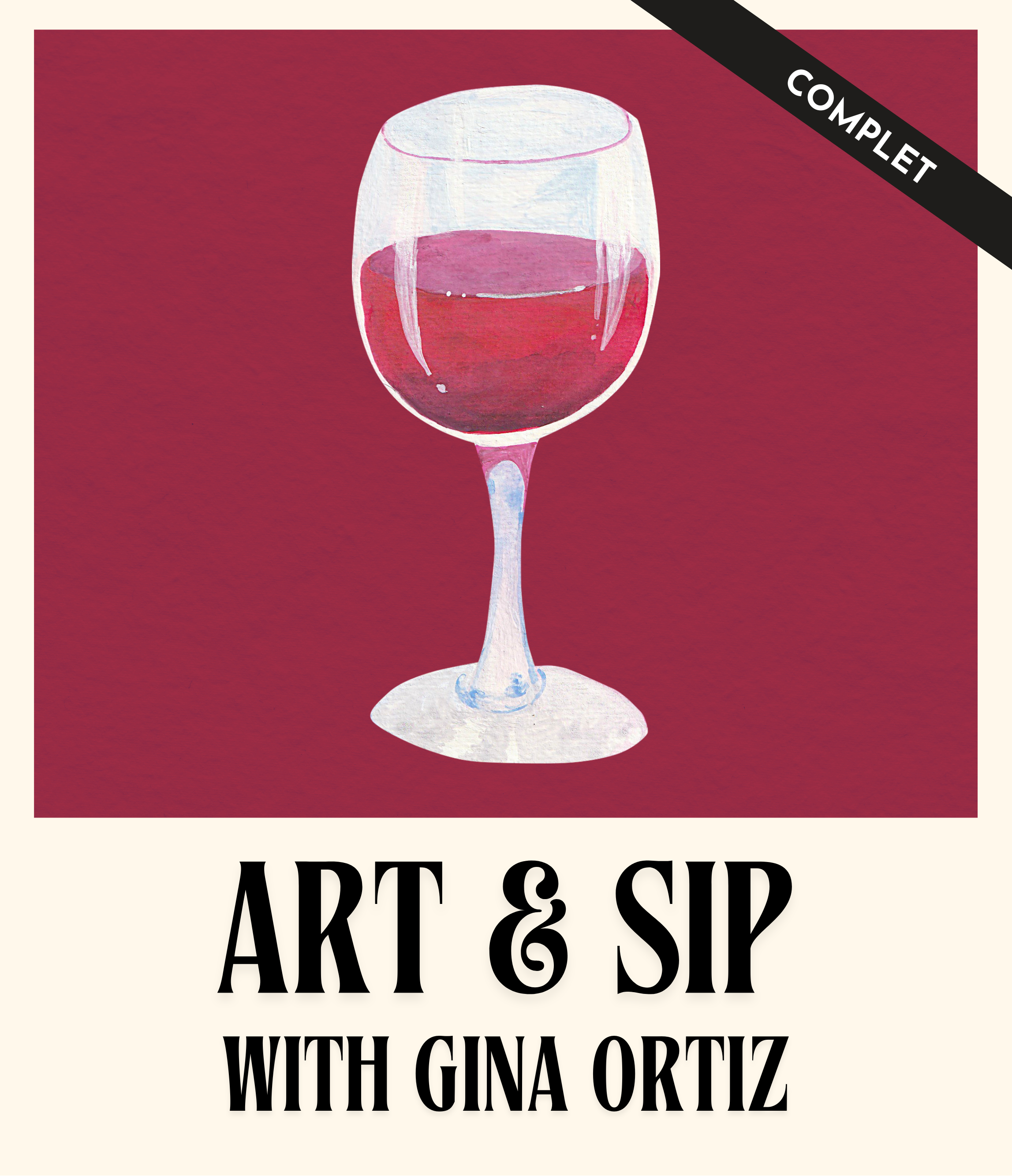 COMPLET | EXHIBITION | Art and sip! With Gina Ortiz