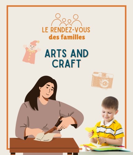 RENDEZ-VOUS DES FAMILLES | Arts & Craft